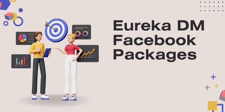 Eureka DM Facebook Packages
