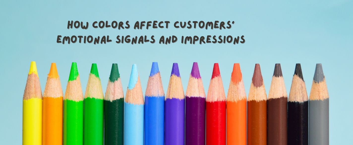 How colors affect customers' emotional signals and impressions